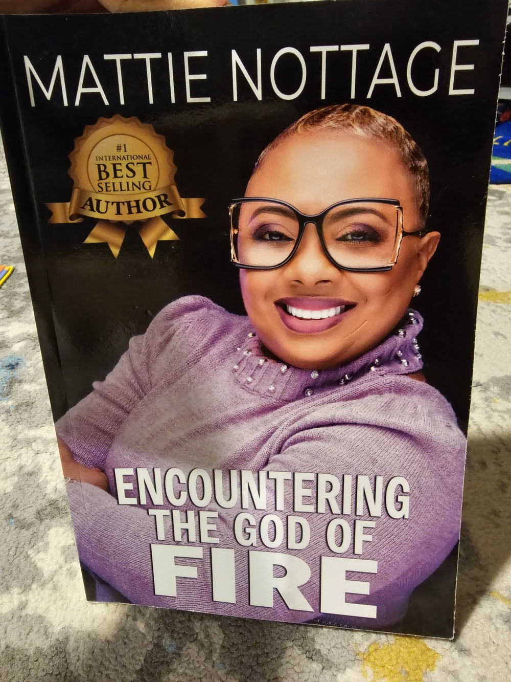 Mattie Nottage "Encountering the God of Fire" - Best Selling AUTHOR